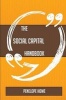 The Social Capital Handbook - Everything You Need to Know about Social Capital (Paperback) - Penelope Howe Photo