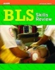 BLS Skills Review (Paperback, New) - American Academy of Orthopaedic Surgeons AAOS Photo