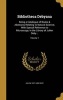 Bibliotheca Debyana - Being a Catalogue of Books & Abstracts Relating to Natural Science, with Special Reference to Microscopy, in the Library of Julien Deby ..; Volume 1 (Hardcover) - Julien 1827 1895 Deby Photo