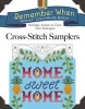 Remember When: Cross-Stitch Samplers - Nostalgic Scenes to Color from Yesteryear (Paperback) - Jessica Mazurkiewicz Photo