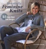 Essentially Feminine Knits - 25 Must-Have Chic Designs (Paperback) - Lene Holme Samsoe Photo