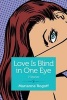 Love Is Blind in One Eye (Paperback) - Marianne Rogoff Photo