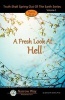 A Fresh Look at Hell - Truth Shall Spring Out of the Earth - Volume 1 (Paperback) - Samuel N Greene Photo