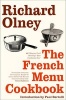 The French Menu Cookbook - The Food and Wine of France - Season by Delicious Season (Paperback) - Richard Olney Photo