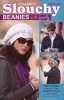 Crochet Celebrity Slouchy Beanies for the Family (Staple bound) - Lisa Gentry Photo