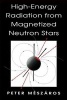 High-energy Radiation from Magnetized Neutron Stars (Paperback, New) - Peter Meszaros Photo