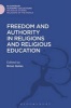 Freedom and Authority in Religions and Religious Education (Hardcover) - Brian Gates Photo