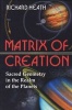 The Matrix of Creation - Sacred Geometry in the Realm of the Planets (Paperback) - Richard Heath Photo