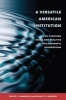 A Versatile American Institution - The Changing Ideals and Realities of Philanthropic Foundations (Paperback) - David C Hammack Photo