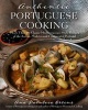 Authentic Portuguese Cooking - More Than 185 Classic Mediterranean-Style Recipes of the Azores, Madeira and Continental Portugal (Hardcover) - Ana Patuleia Ortins Photo