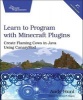 Learn to Program with Minecraft Plugins - Create Flaming Cows in Java Using CanaryMod (Paperback) - Andy Hunt Photo