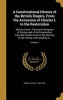 A Constitutional History of the British Empire, from the Accession of Charles I. to the Restoration - With an Introd., Tracing the Progress of Society and of the Constitution from the Feudal Times to the Opening of the History, and Including A...; Volume  Photo