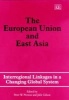 The European Union and East Asia - Inter-regional Linkages in a Changing Global System (Hardcover, illustrated edition) - Peter W Preston Photo