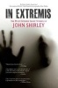 In Extremis - The Most Extreme Short Stories of  (Paperback) - John Shirley Photo