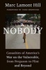 Nobody - Casualties of America's War on the Vulnerable, from Ferguson to Flint and Beyond (Hardcover) - Marc Lamont Hill Photo