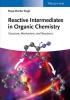 Reactive Intermediates in Organic Chemistry - Structure, Mechanism, and Reactions (Paperback) - Maya Shankar Singh Photo