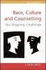 Race, Culture and Counselling - The Ongoing Challenge (Paperback, 2nd Revised edition) - Colin Lago Photo