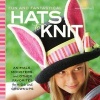 Fun and Fantastical Hats to Knit - Animals, Monsters & Other Favorites for Kids and Grownups (Paperback) - Mary Scott Huff Photo