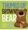 Thumbs Up, Brown Bear (Board book) - Michael Dahl Photo