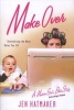 Make Over - Revitalizing the Many Roles You Fill (Paperback) - Jen Hatmaker Photo