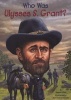 Who Was Ulysses S. Grant? (Paperback) - Megan Stine Photo