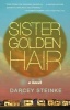 Sister Golden Hair (Paperback) - Darcey Steinke Photo