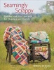 Seamingly Scrappy - Get the Look You Love with Fat Quarters and Precuts (Paperback) - Rebecca Silbaugh Photo