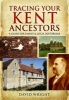 Tracing Your Kent Ancestors - A Guide for Family and Local Historians (Hardcover) -  Photo