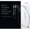 Marcel Duchamp and the Architecture of Desire (Paperback, New Ed) - Penelope Haralambidou Photo