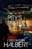 Pity's Prelude (Paperback) - Creighton Halbert Photo