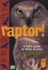 Raptor! - A Kid's Guide to Birds of Prey (Paperback) - Christyna M Laubach Photo