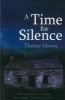 A Time For Silence (Paperback) - Thorne Moore Photo