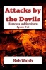 Attacks by the Devils - Exorcists and Survivors Speak Out (Paperback) - Bob Walsh Photo