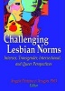 Challenging Lesbian Norms - Intersex, Transgender, Intersectional and Queer Perspectives (Paperback) - Angela Pattatucci Aragon Photo