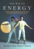 The Way of Energy - Mastering the Chinese Art of Internal Strength with Chi Kung Exercise (Paperback) - Kam Chuen Lam Photo