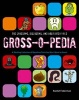 Grossopedia - A Startling Collection of Repulsive Trivia You Won't Want to Know! (Hardcover) - Rachel Federman Photo