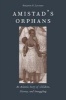 Amistad's Orphans - An Atlantic Story of Children, Slavery, and Smuggling (Hardcover) - Benjamin Nicholas Lawrance Photo