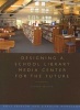 Designing a School Library Media Center for the Future (Paperback, 2nd Revised edition) - Rolf Erikson Photo