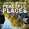 London's Secrets - Peaceful Places (Hardcover) - David Hampshire Photo