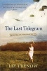 The Last Telegram (Paperback) - Liz Trenow Photo