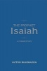 The Prophet Isaiah - A Commentary (Hardcover) - Victor Buksbazen Photo