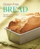 Gluten-Free Bread - More Than 100 Artisan Loaves for a Healthier Life (Paperback) - Ellen Brown Photo