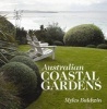 Australian Coastal Gardens (Hardcover) - Myles Baldwin Photo