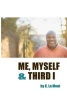 Me, Myself and Third I (Paperback) - K Lamont Photo