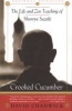 Crooked Cucumber - The Life and Teaching of Shunryu Suzuki (Paperback) - David Chadwick Photo