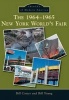 The 1964-1965 New York World's Fair (Paperback) - Bill Cotter Photo