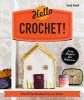 Hello Crochet! - You'll be Hooked in No Time (Paperback) - Sarah Hazell Photo