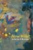 How Wild? - Poems: 1987-1989 (Paperback, New) - Linda Crane Photo