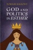 God and Politics in Esther - The Dawn Revisited (Hardcover, 2nd Revised edition) - Yoram Hazony Photo