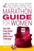 Nonrunner's Marathon Guide for Women - Get Off Your Butt and on with Your Training (Paperback) - Dawn Dais Photo